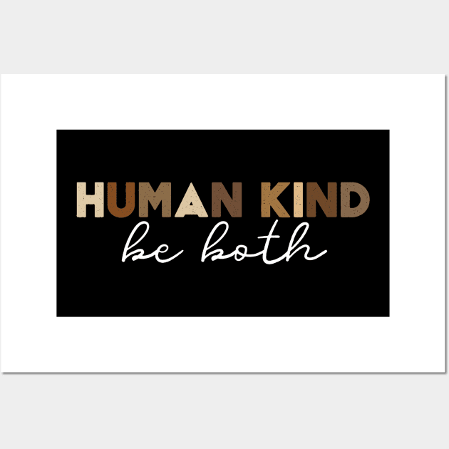 Human Kind Be Both T shirt Wall Art by taehwizhang